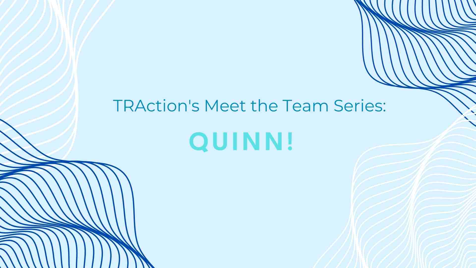 Meet Quinn!