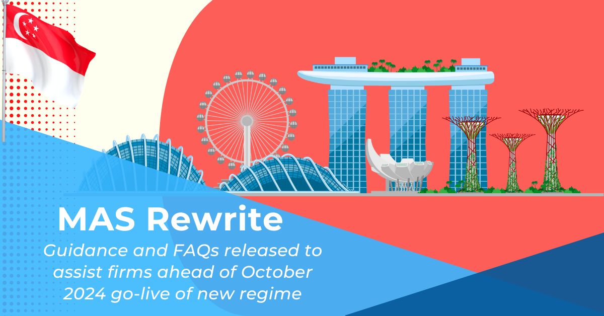 MAS Rewrite - New Guidance released by MAS
