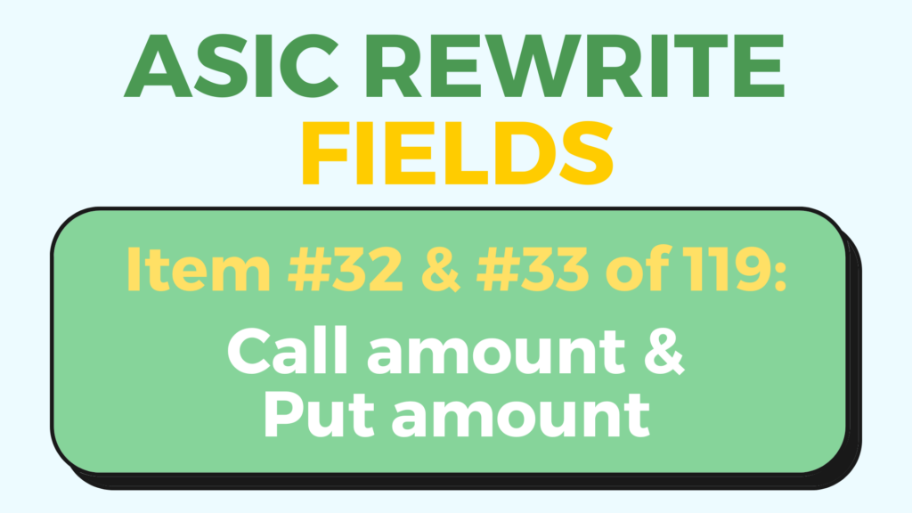 call amount and put amount asic rewrite