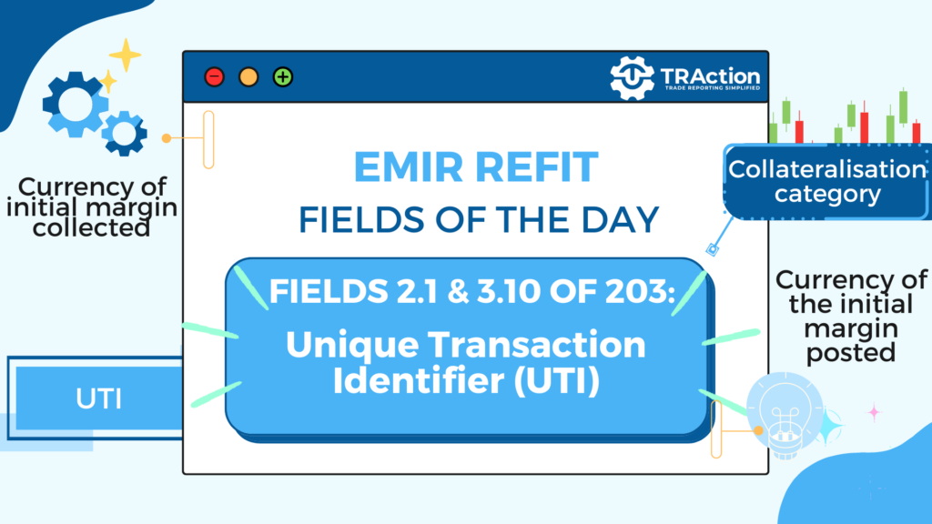 EMIR Refit field of the day fields 2.1 & 3.10 of 203