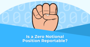 Is Zero Notional Position Reportable?