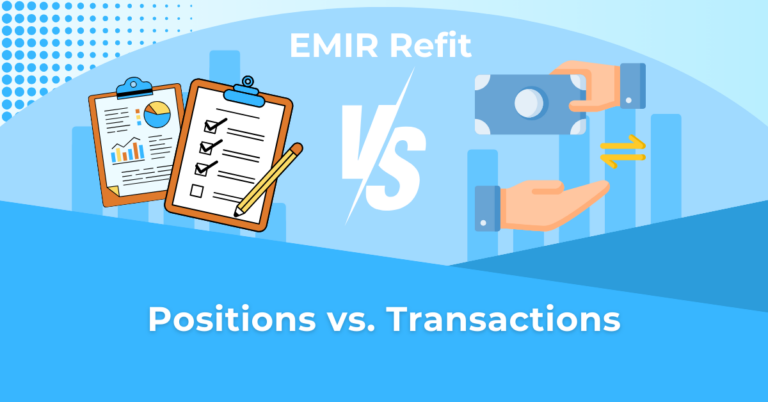 EMIR Refit - positions vs transactions