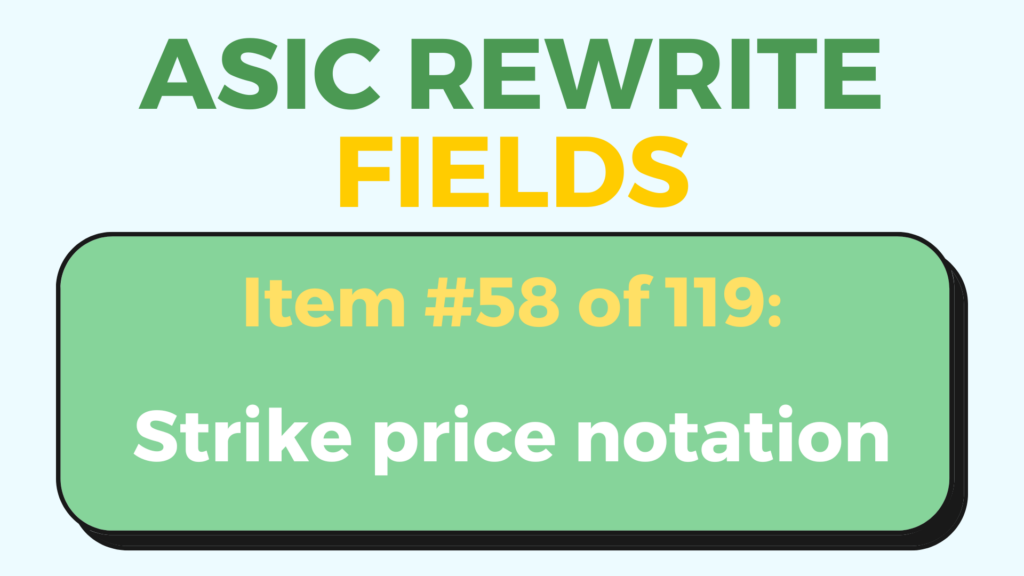 Strike price notation-ASIC Rewrite