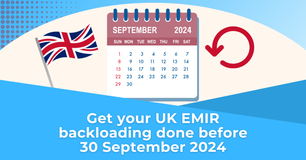 Get your UK EMIR backloading done before 30 September 2024 featured image