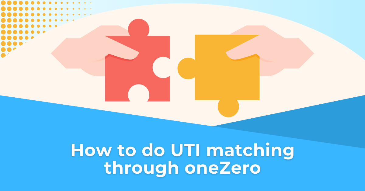 How to do UTI matching through onezero