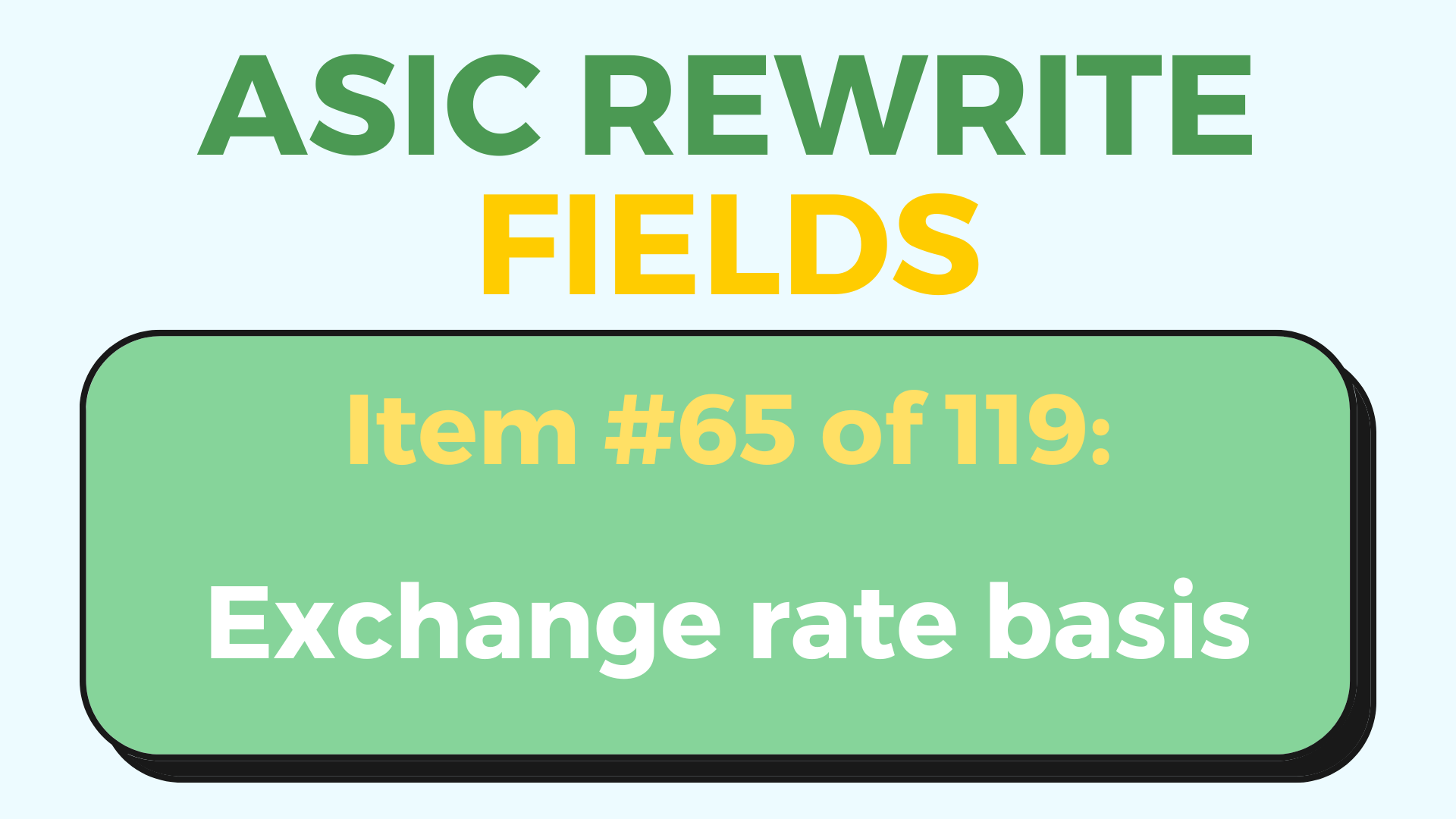 exchange rate basis - asic rewrite