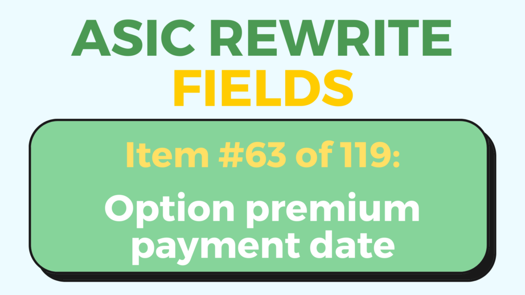 option premium payment date- ASIC rewrite